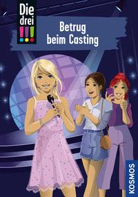 Die drei !!!, 2, Betrug beim Casting Wich, Henriette; Biber, Ina (Illustrationen) Couverture rigide 