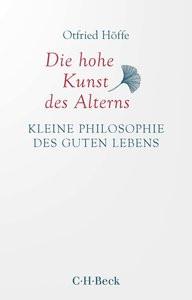 Die hohe Kunst des Alterns Höffe, Otfried Livre de poche 