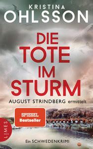 Die Tote im Sturm - August Strindberg ermittelt Ohlsson, Kristina; Dahmann, Susanne (Übersetzung) Copertina rigida 