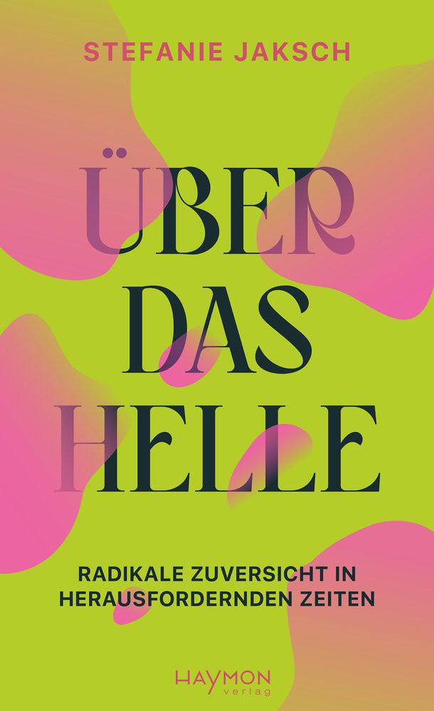 Über das Helle Jaksch, Stefanie Copertina rigida 