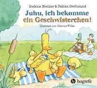 Juhu, ich bekomme ein Geschwisterchen! Rietzler, Stefanie; Grolimund, Fabian; Wilke, Marcus (Illustrationen) Gebundene Ausgabe 