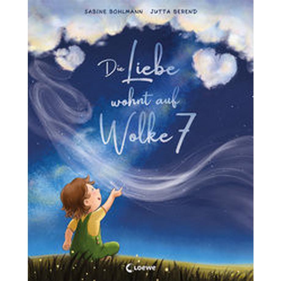 Die Liebe wohnt auf Wolke 7 Bohlmann, Sabine; Loewe Kinderbücher (Hrsg.); Berend, Jutta (Illustrationen) Gebundene Ausgabe 