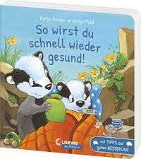 So wirst du schnell wieder gesund! Reider, Katja; Loewe Meine allerersten Bücher (Hrsg.); Flad, Antje (Illustrationen) Couverture rigide 