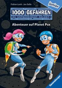 1000 Gefahren junior - Abenteuer auf Planet Pax (Erstlesebuch mit 'Entscheide selbst'-Prinzip für Kinder ab 7 Jahren) Lenk, Fabian; Saße, Jan (Illustrationen) Couverture rigide 