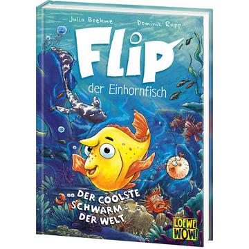 Flip, der Einhornfisch (Band 1) - Der coolste Schwarm der Welt