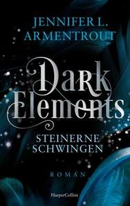 Dark Elements 1 - Steinerne Schwingen Armentrout, Jennifer L.; Sander, Ralph (Übersetzung) Copertina rigida 