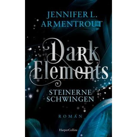 Dark Elements 1 - Steinerne Schwingen Armentrout, Jennifer L.; Sander, Ralph (Übersetzung) Copertina rigida 