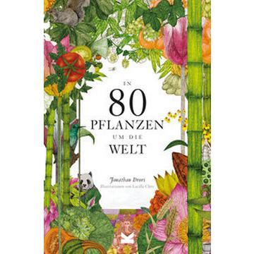 In 80 Pflanzen um die Welt