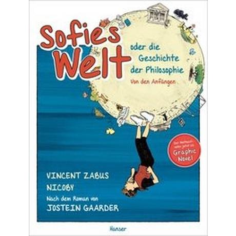 Sofies Welt oder die Geschichte der Philosophie - Von den Anfängen Zabus, Vincent; Nicoby; Kronenberger, Ina (Übersetzung) Gebundene Ausgabe 