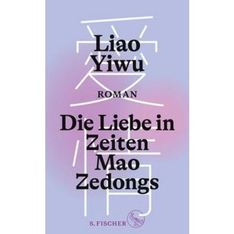 Die Liebe in Zeiten Mao Zedongs Liao Yiwu; Höhenrieder, Brigitte (Übersetzung); Hoffmann, Hans Peter (Übersetzung) Couverture rigide 