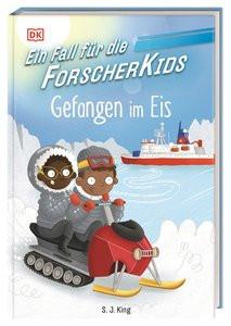 Ein Fall für die Forscher-Kids 7. Gefangen im Eis King, S. J.; O´Shea, Ellie (Illustrationen); Hald, Katja (Übersetzung); DK Verlag - Kids (Hrsg.) Copertina rigida 