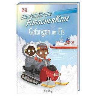 Ein Fall für die Forscher-Kids 7. Gefangen im Eis King, S. J.; O´Shea, Ellie (Illustrationen); Hald, Katja (Übersetzung); DK Verlag - Kids (Hrsg.) Copertina rigida 