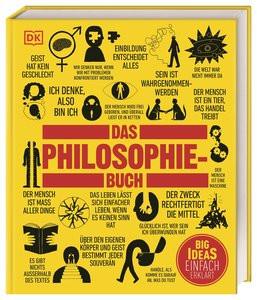 Big Ideas. Das Philosophie-Buch Buckingham, Will; Burnham, Douglas; Hill, Clive; Marenbon, John; Weeks, Marcus Gebundene Ausgabe 