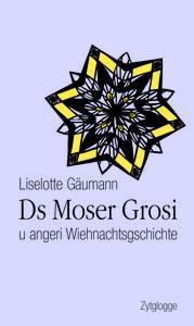 Ds Moser Grosi Gäumann Liselotte; Gäumann-Klinger, Liselotte Couverture rigide 