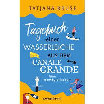 Tagebuch einer Wasserleiche aus dem Canale Grande