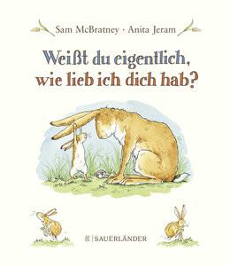 Weißt du eigentlich, wie lieb ich dich hab? McBratney, Sam Gebundene Ausgabe 