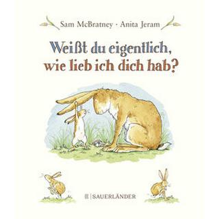 Weißt du eigentlich, wie lieb ich dich hab? McBratney, Sam Gebundene Ausgabe 