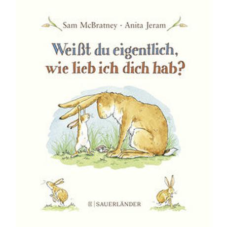 Weißt du eigentlich, wie lieb ich dich hab? McBratney, Sam Gebundene Ausgabe 