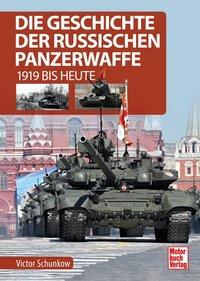 Die Geschichte der russischen Panzerwaffe Schunkow, Viktor Gebundene Ausgabe 