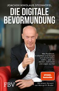 Die digitale Bevormundung Steinhöfel, Joachim Gebundene Ausgabe 