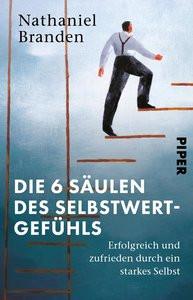 Die 6 Säulen des Selbstwertgefühls Branden, Nathaniel; Pott, Anni (Übersetzung) Livre de poche 