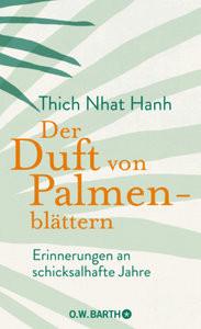 Der Duft von Palmenblättern Thich Nhat Hanh; Knauf, Irene (Übersetzung) Couverture rigide 