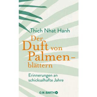 Der Duft von Palmenblättern Thich Nhat Hanh; Knauf, Irene (Übersetzung) Couverture rigide 