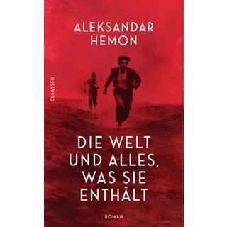 Die Welt und alles, was sie enthält Hemon, Aleksandar; Ahrens, Henning (Übersetzung) Gebundene Ausgabe 