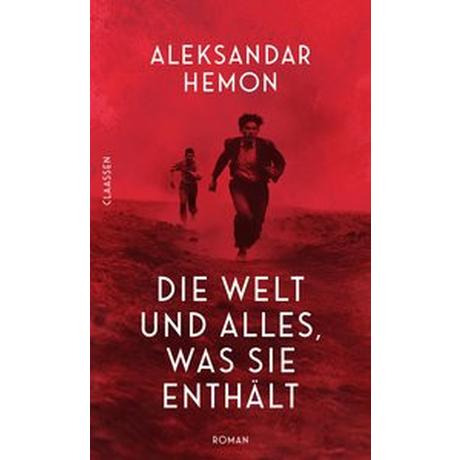 Die Welt und alles, was sie enthält Hemon, Aleksandar; Ahrens, Henning (Übersetzung) Gebundene Ausgabe 