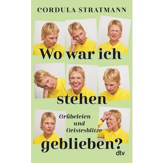 Wo war ich stehen geblieben? Stratmann, Cordula Copertina rigida 