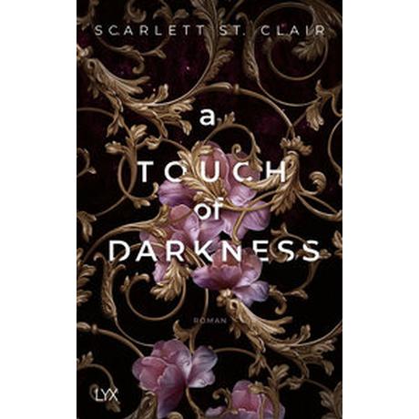 A Touch of Darkness Clair, Scarlett St.; Gleißner, Silvia (Übersetzung) Gebundene Ausgabe 