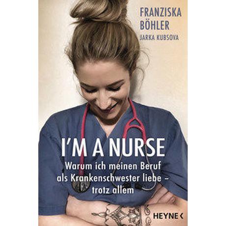 I'm a Nurse Böhler, Franziska; Kubsova, Jarka Libro in brossura 