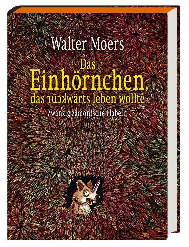 Das Einhörnchen, das rückwärts leben wollte Moers, Walter Copertina rigida 