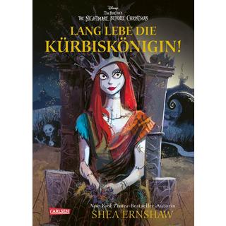 Disney: Lang lebe die Kürbiskönigin! (nach Tim Burton's the Nightmare before Christmas) Ernshaw, Shea; Disney, Walt; Ohlmann, Nina (Übersetzung) Gebundene Ausgabe 