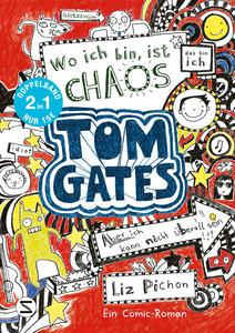 Tom Gates. Wo ich bin ist Chaos - aber ich kann nicht überall sein & Eins-a-Ausreden (und anderes cooles Zeug): (Doppelband 1/2) Pichon, Liz Copertina rigida 