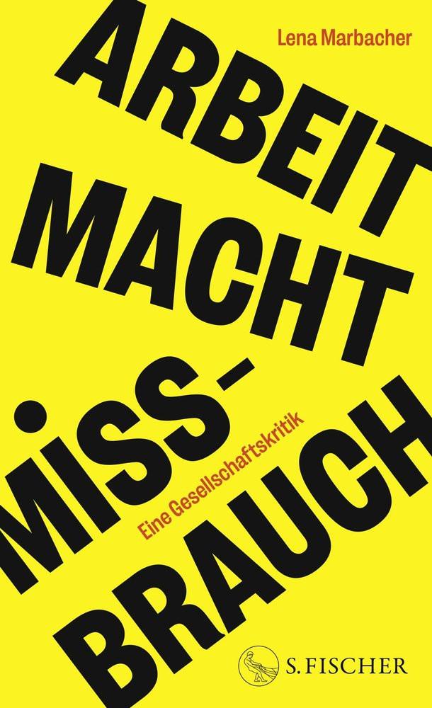 Arbeit Macht Missbrauch Marbacher, Lena Copertina rigida 