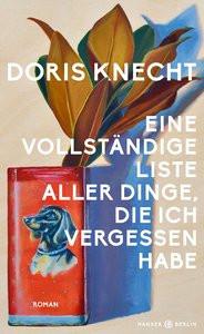 Eine vollständige Liste aller Dinge, die ich vergessen habe Knecht, Doris Copertina rigida 