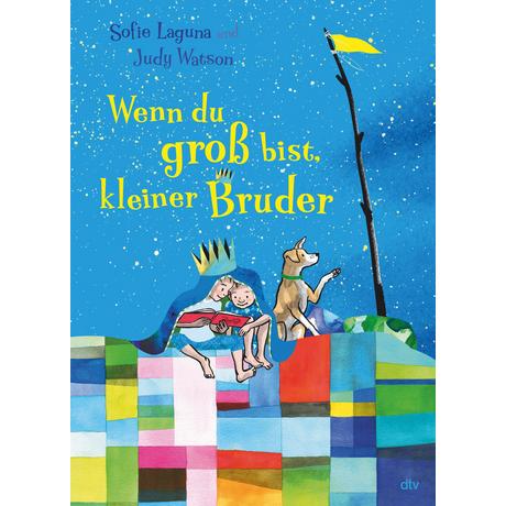 Wenn du groß bist, kleiner Bruder Laguna, Sofie; Watson, Judy (Illustrationen); Seuß, Siggi (Übersetzung) Gebundene Ausgabe 