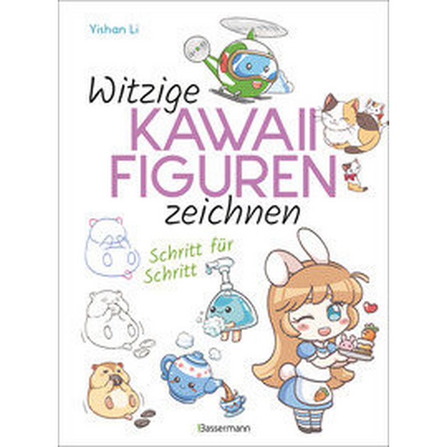 Bassermann  Witzige Kawaii-Figuren zeichnen Schritt für Schritt. Das Kawaii-Zeichenbuch für Einsteiger und schnelle Zeichenerfolge 