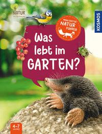 Mein erster Naturführer Was lebt im Garten? Hiller, Julia Couverture rigide 