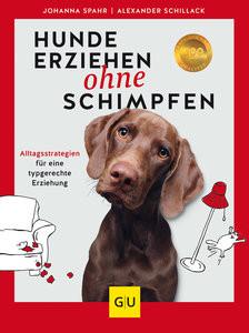 Hunde erziehen ohne Schimpfen Schillack, Alexander; Spahr, Johanna Copertina rigida 