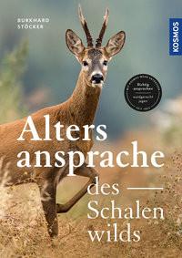 Die Altersansprache des Schalenwilds Stöcker, Burkhard Copertina rigida 