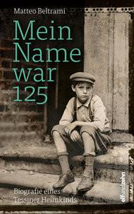 Mein Name war 125 Beltrami, Matteo; Todisco, Vincenzo (Übersetzung) Gebundene Ausgabe 