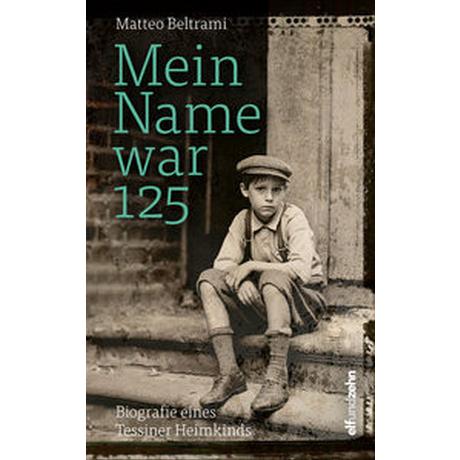 Mein Name war 125 Beltrami, Matteo; Todisco, Vincenzo (Übersetzung) Gebundene Ausgabe 