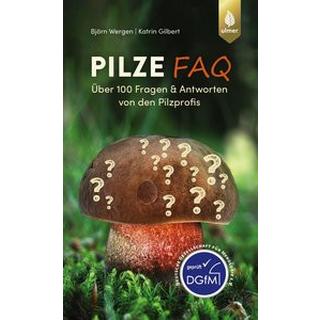 Pilze FAQ Wergen, Björn; Gilbert, Katrin Couverture rigide 