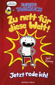 Ruperts Tagebuch - Zu nett für diese Welt! Kinney, Jeff; Kinney, Jeff (Illustrationen); Schmidt, Dietmar (Übersetzung) Couverture rigide 