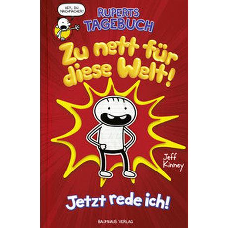 Ruperts Tagebuch - Zu nett für diese Welt! Kinney, Jeff; Kinney, Jeff (Illustrationen); Schmidt, Dietmar (Übersetzung) Couverture rigide 