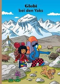 Globi bei den Yaks Koller, Boni; Frick, Daniel (Illustrationen) Gebundene Ausgabe 