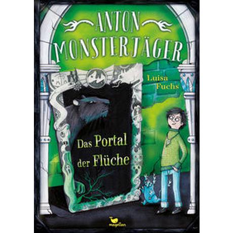 Anton Monsterjäger - Das Portal der Flüche Fuchs, Luisa; Mielke, Sabine (Illustrationen) Couverture rigide 