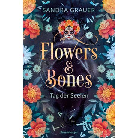 Flowers & Bones, Band 1: Tag der Seelen Grauer, Sandra; Zero Werbeagentur GmbH (Umschlaggestaltung) Gebundene Ausgabe 